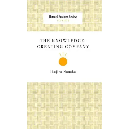 The Knowledge-Creating Company