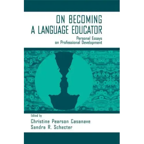 on Becoming A Language Educator: Personal Essays on Professional Development