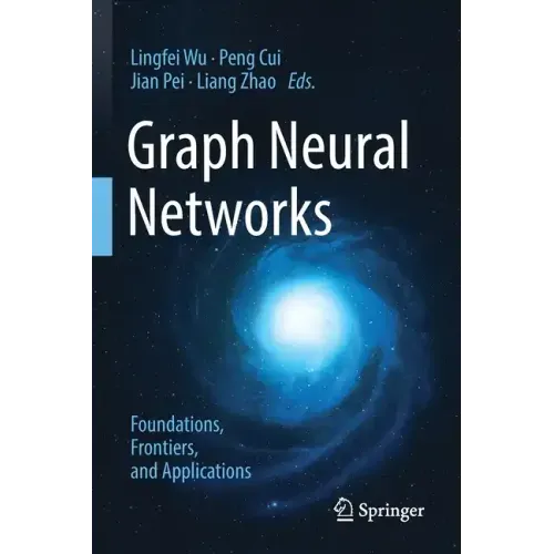 Graph Neural Networks: Foundations, Frontiers, and Applications