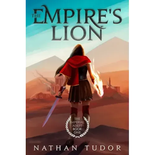 The Empire's Lion: The Imperial Adept Book One