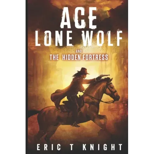 Ace Lone Wolf and the Hidden Fortress