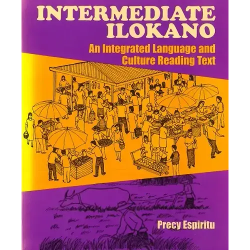 Intermediate Ilokano: An Integrated Language and Culture Reading Text