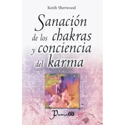 Sanacion de los chakras y conciencia del karma