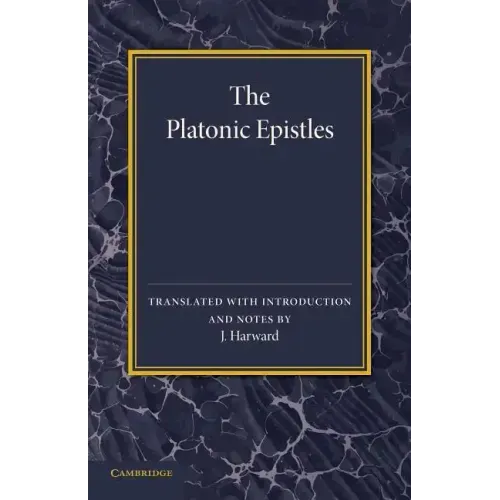 The Platonic Epistles: Translated with Introduction and Notes