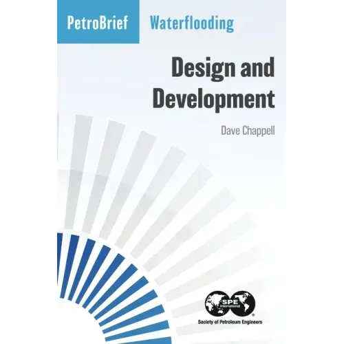 Waterflooding: Design and Development