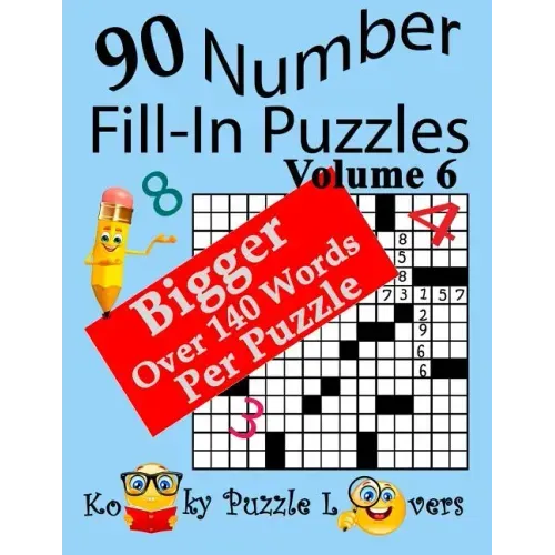 Number Fill-In Puzzles, Volume 6, 90 Puzzles
