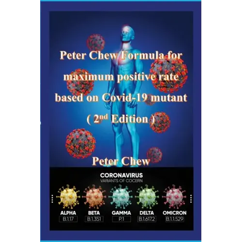 Peter Chew Formula for maximum positive rate based on Covid-19 mutant (2nd Edition): Peter Chew