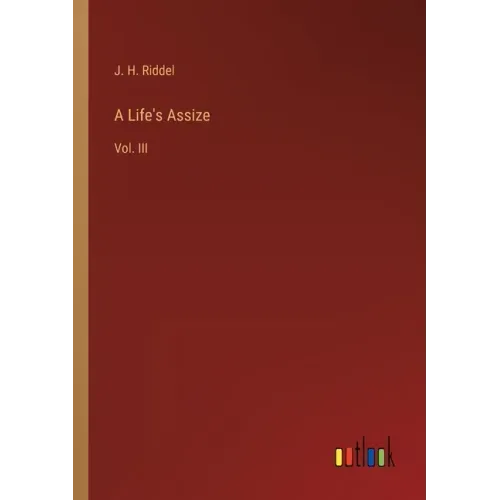 A Life's Assize: Vol. III