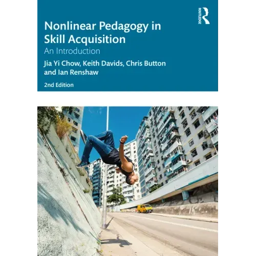 Nonlinear Pedagogy in Skill Acquisition: An Introduction