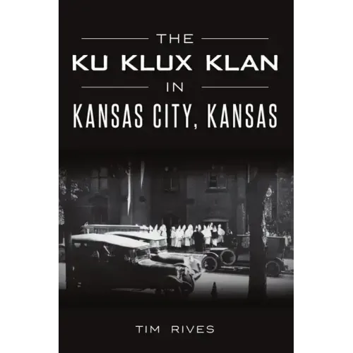 The Ku Klux Klan in Kansas City, Kansas