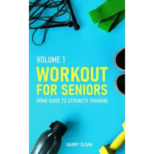 Workout for Seniors: Home Guide to Strength Training