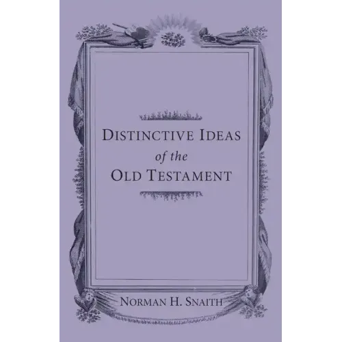 Distinctive Ideas of the Old Testament