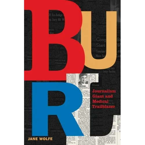 Burl: Journalism Giant and Medical Trailblazer