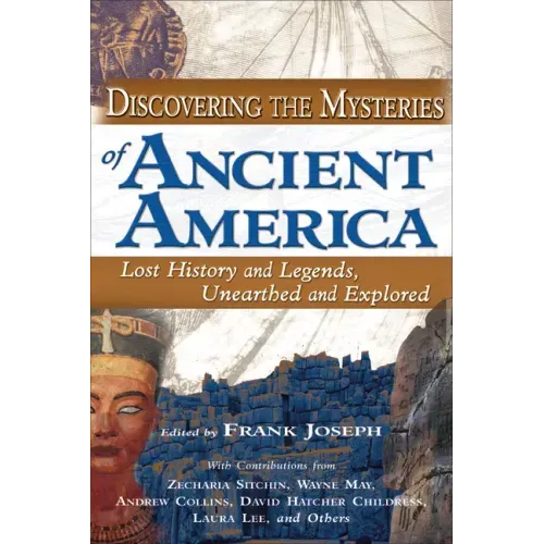 Discovering the Mysteries of Ancient America