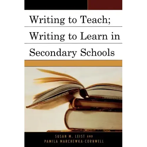 Writing to Teach; Writing to Learn in Secondary Schools
