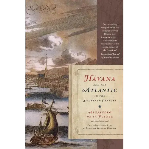Havana and the Atlantic in the Sixteenth Century