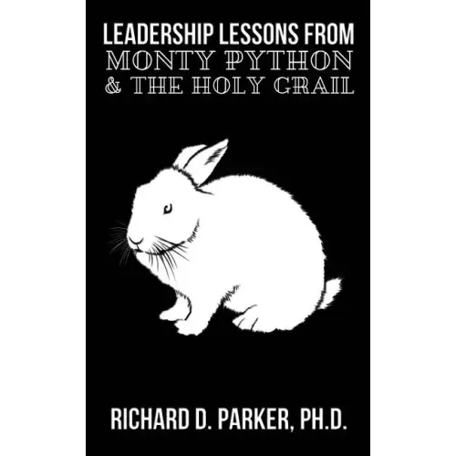 Leadership Lessons From Monty Python and the Holy Grail
