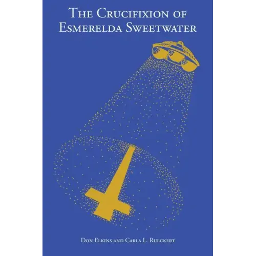 The Crucifixion of Esmerelda Sweetwater