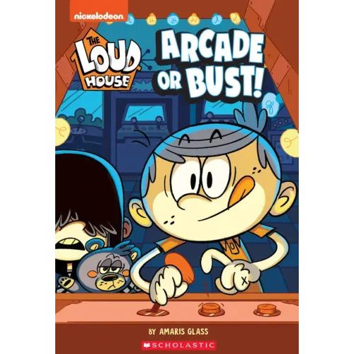 Arcade or Bust! (the Loud House: Chapter Book): Volume 2