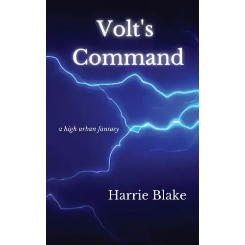 Volt's Command: A high urban fantasy