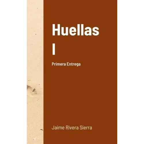 Huellas I: Primera Entrega