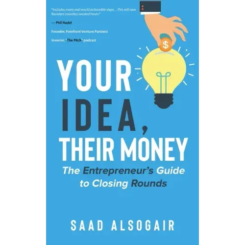 Your Idea, Their Money