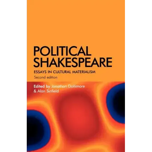 Political Shakespeare: Essays in Cultural Materialism