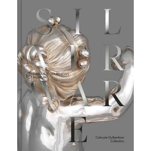 The French Silverware in the Calouste Gulbenkian Collection
