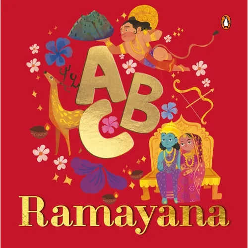 ABC Ramayana: Illustrated Alphabet Book to Discover Characters and Stories Explore Hindu Mythology, Timeless Values, and Cultural Heritage Chronologic
