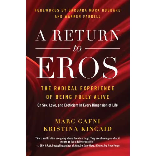 A Return to Eros: The Radical Experience of Being Fully Alive