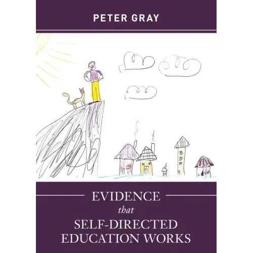 Evidence that Self-Directed Education Works