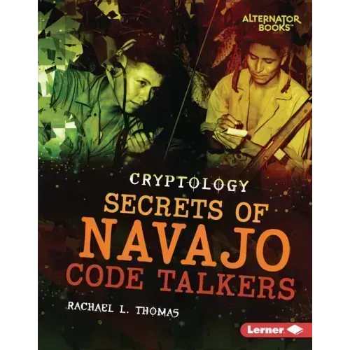 Secrets of Navajo Code Talkers
