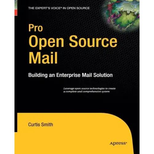 Pro Open Source Mail: Building an Enterprise Mail Solution
