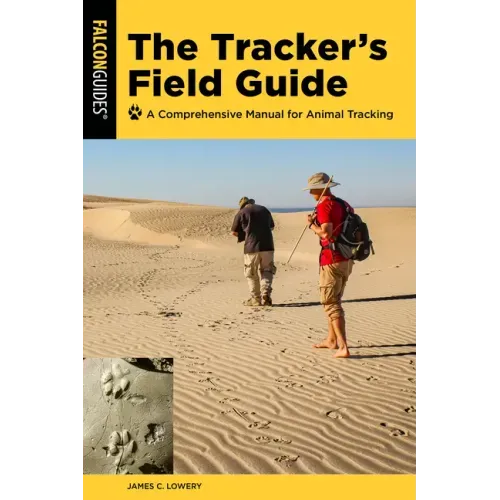The Tracker's Field Guide: A Comprehensive Manual for Animal Tracking