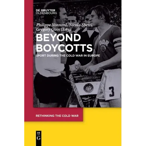 Beyond Boycotts: Sport During the Cold War in Europe