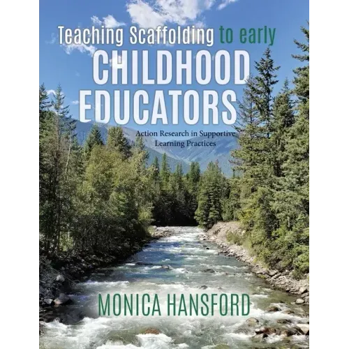 Teaching Scaffolding To Early Childhood Educators: Action Research in Supportive Learning Practices