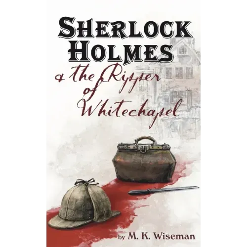 Sherlock Holmes & the Ripper of Whitechapel