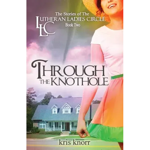 The Lutheran Ladies Circle: Through the Knothole
