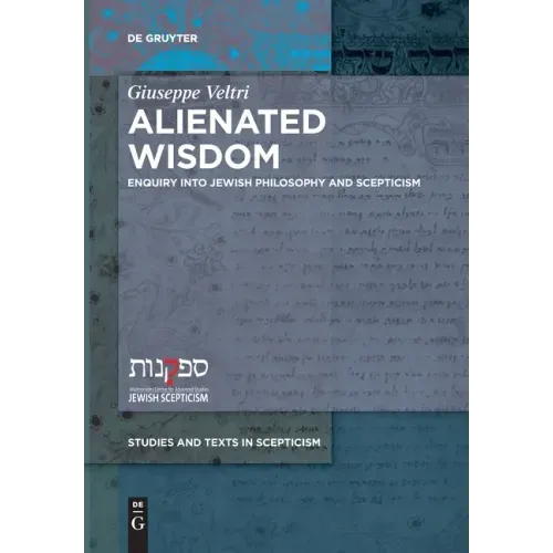 Alienated Wisdom: Enquiry Into Jewish Philosophy and Scepticism