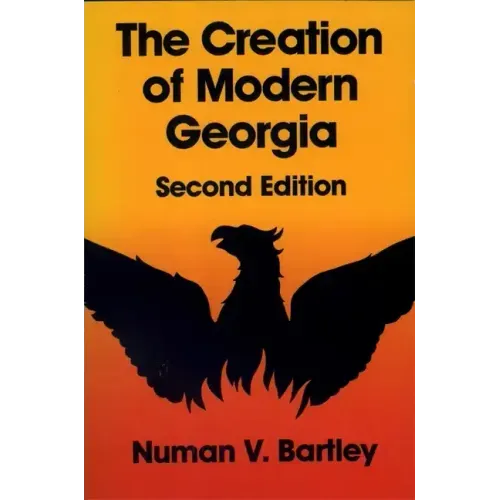 The Creation of Modern Georgia, Second Edition