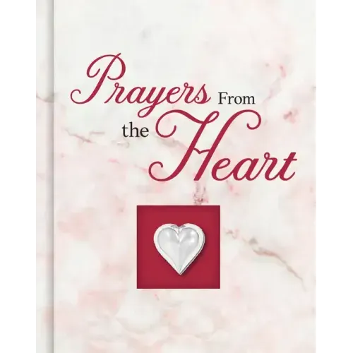 Prayers from the Heart (Deluxe Prayer Book)