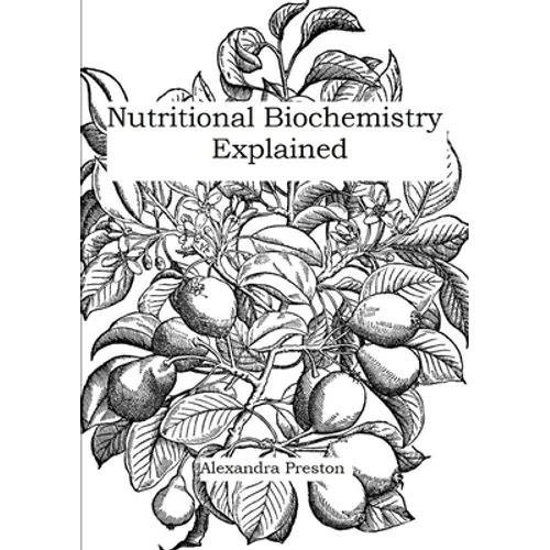 Nutritional Biochemistry Explained