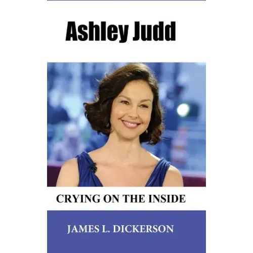 Ashley Judd: Crying on the Inside