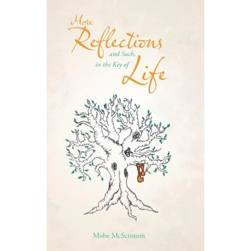 More Reflections and Such, in the Key of Life