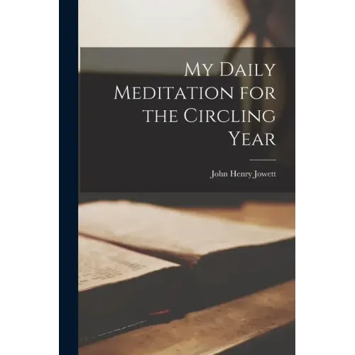 My Daily Meditation for the Circling Year