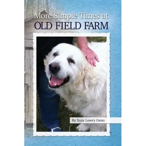 More Simple Times at Old Field Farm