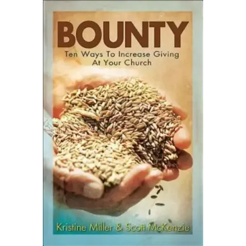 Bounty: Ten Ways to Increase Giving at Your Church