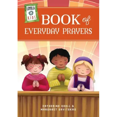 Loyola Kids Book of Everyday Prayers