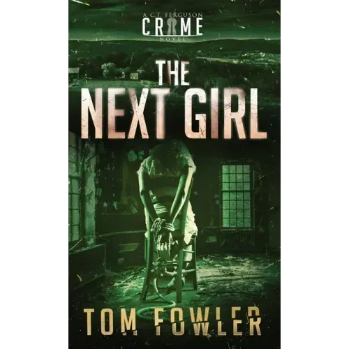 The Next Girl: A C.T. Ferguson Crime Novel