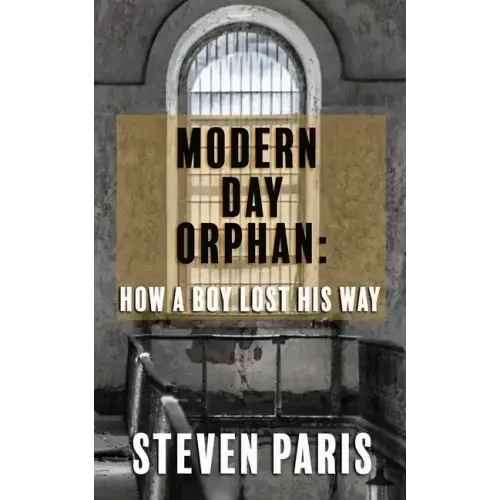 Modern Day Orphan: How A Boy Lost His Way